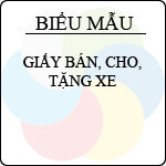Mẫu Giấy Bán, Cho Tặng Xe - Thủ Tục Cho Tặng Xe - Download.Vn