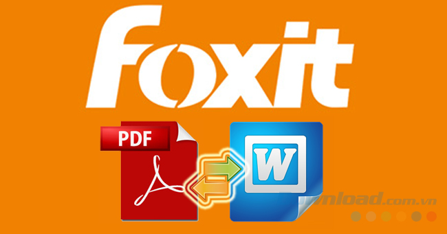Làm cách nào để chuyển đổi file PDF thành Word bằng Foxit?
