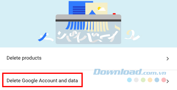 Click Delete Google Account and data 
