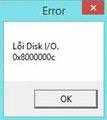 Lỗi "disk I/O - 0x8000000c"