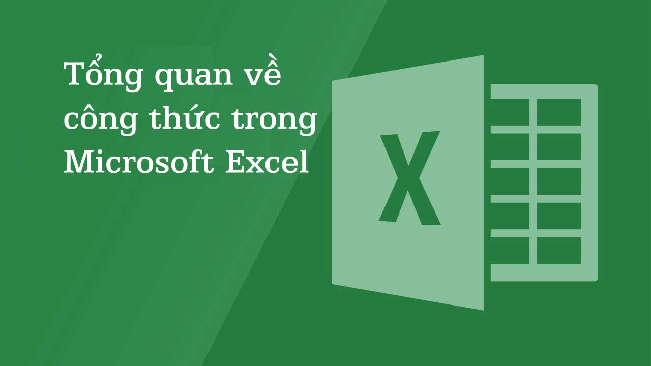 Tổng quan về công thức trong Microsoft Excel