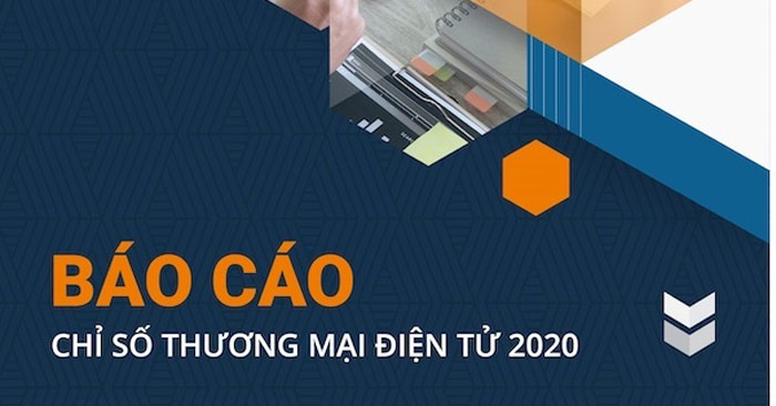 Chỉ số Thương mại điện tử Việt Nam 2020 Báo cáo Chỉ số Thương mại điện tử Việt Nam