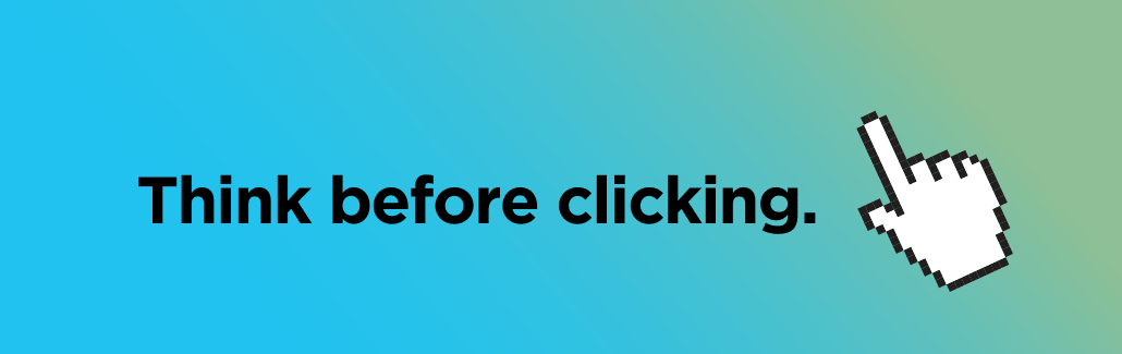 Suy nghĩ kỹ trước khi click