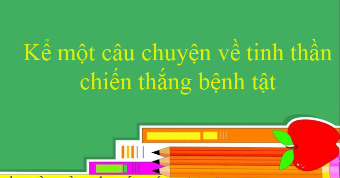 Làm thế nào để chiến thắng bệnh tật?
