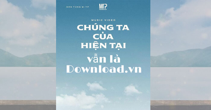 MTP  Official poster CHÚNG TA CỦA HIỆN TẠI  Facebook