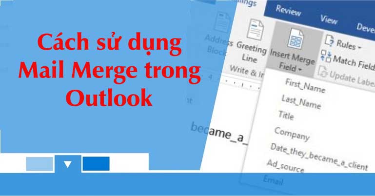 Cách sử dụng Mail Merge trong Outlook