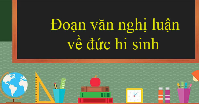 Viết Đoạn Văn Về Đức Hi Sinh Hay Nhất (15 Mẫu) - Văn 12