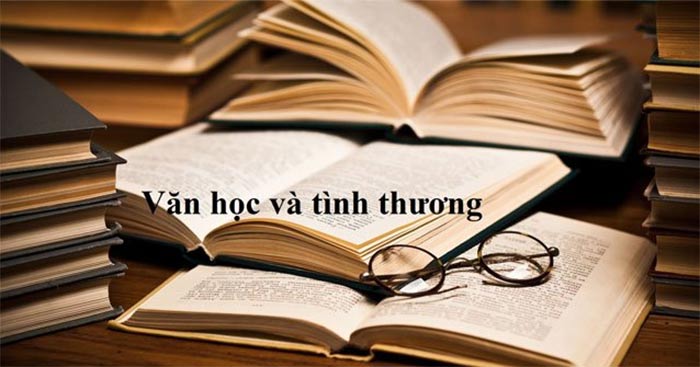 Nghị luận về Văn học và tình thương (14 mẫu) - Văn 8