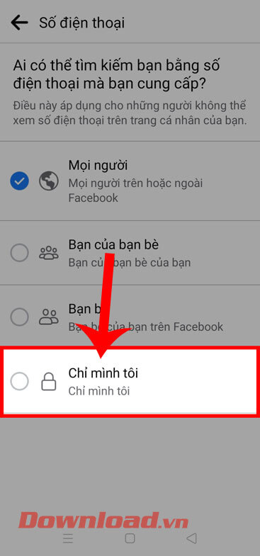 <p><strong>Bước 6: Chọn chế độ Chỉ mình tôi,</strong> để chặn không cho người khác không tìm thấy Facebook