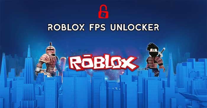 Cách loại bỏ giới hạn 60 FPS trong Roblox