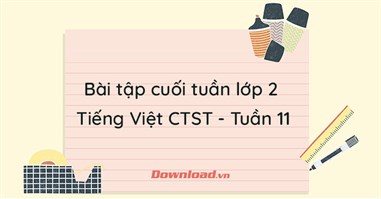 Phiếu bài tập cuối tuần lớp 2 môn Tiếng Việt Chân trời sáng tạo - Tuần 11 (Nâng cao)