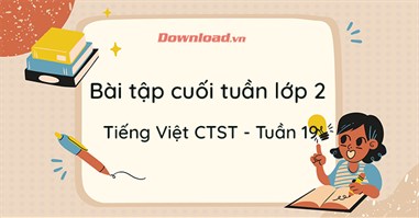 Phiếu bài tập cuối tuần lớp 2 môn Tiếng Việt Chân trời sáng tạo - Tuần 19 (Nâng cao)