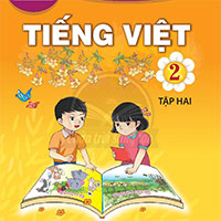 Bộ đề ôn thi học kì 2 môn Tiếng Việt 2 sách Chân trời sáng tạo