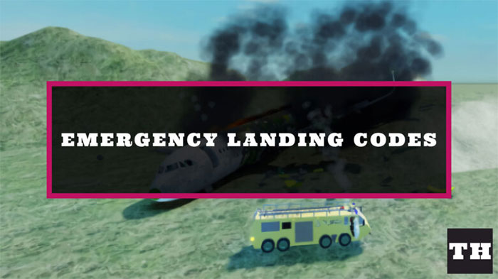 Tổng hợp code Emergency Landing và cách nhập