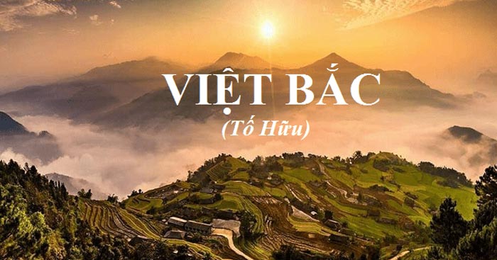 Văn mẫu lớp 12: Phân tích khổ 6 bài Việt Bắc của Tố Hữu Những bài văn hay lớp 12