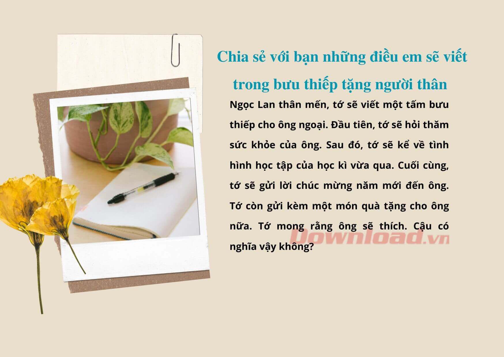 Chia sẻ với bạn những điều em sẽ viết trong bưu thiếp tặng người thân 