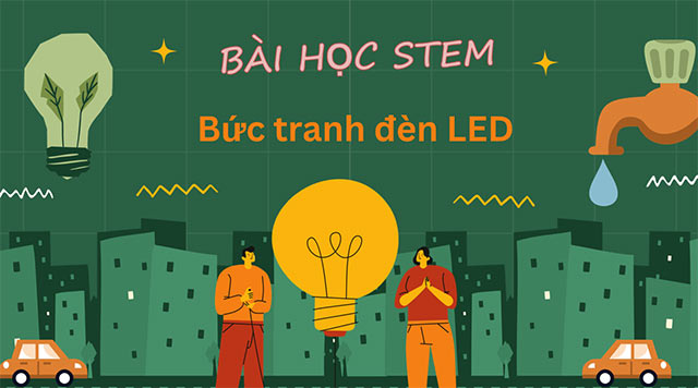 PowerPoint STEM Bức tranh đèn LED Bài giảng STEM lớp 5