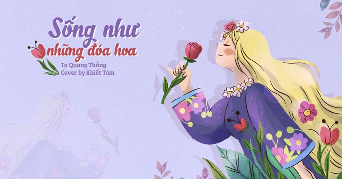 Sống như những đóa hoa